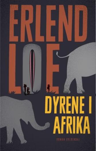 Erlend Loe: Dyrene i Afrika : roman