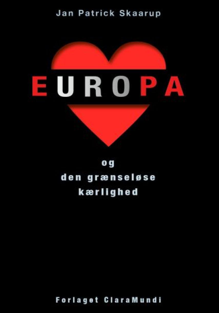 Jan Patrick Skaarup: Europa - og den grænseløse kærlighed