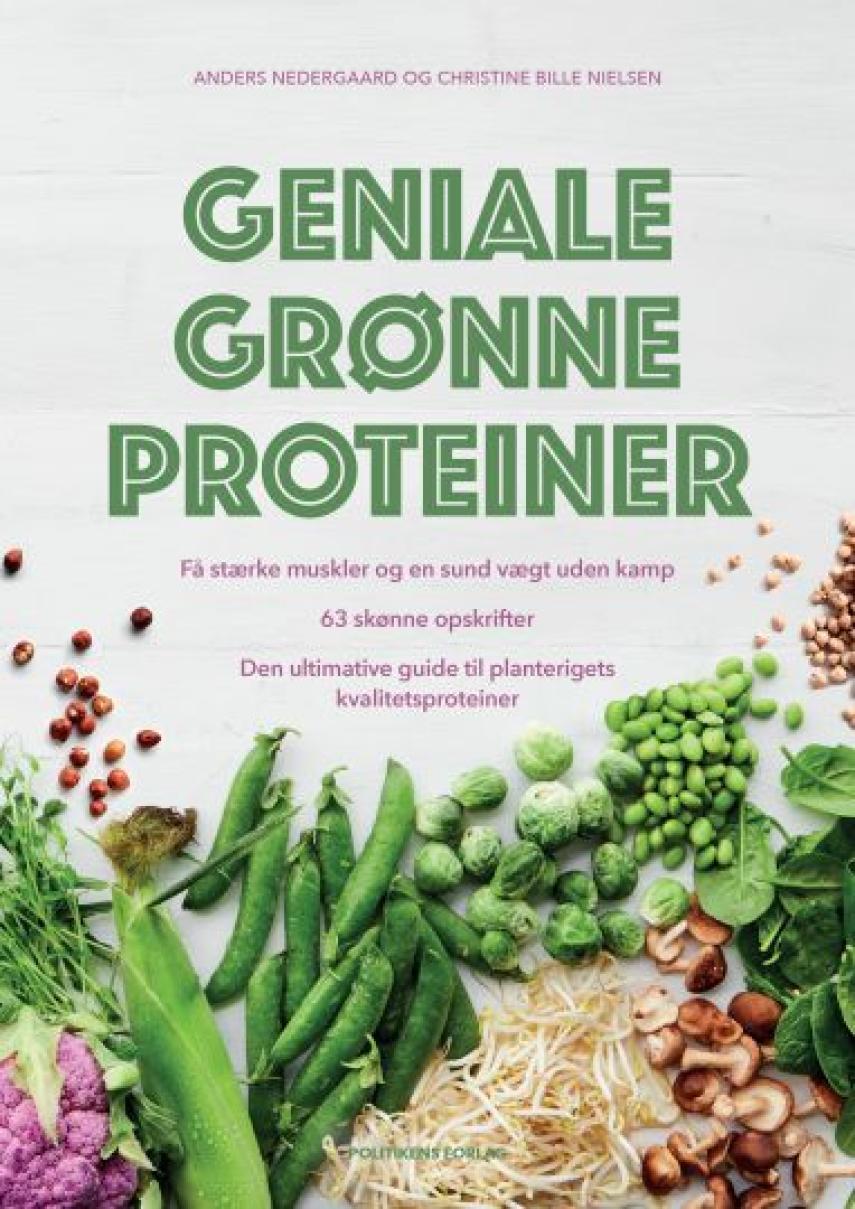 Anders Nedergaard, Christine Bille Nielsen: Geniale grønne proteiner
