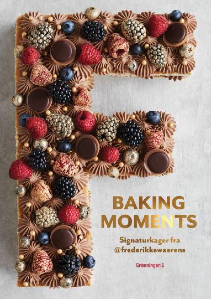 Frederikke Wærens: Baking moments : signaturkager fra @frederikkewaerens