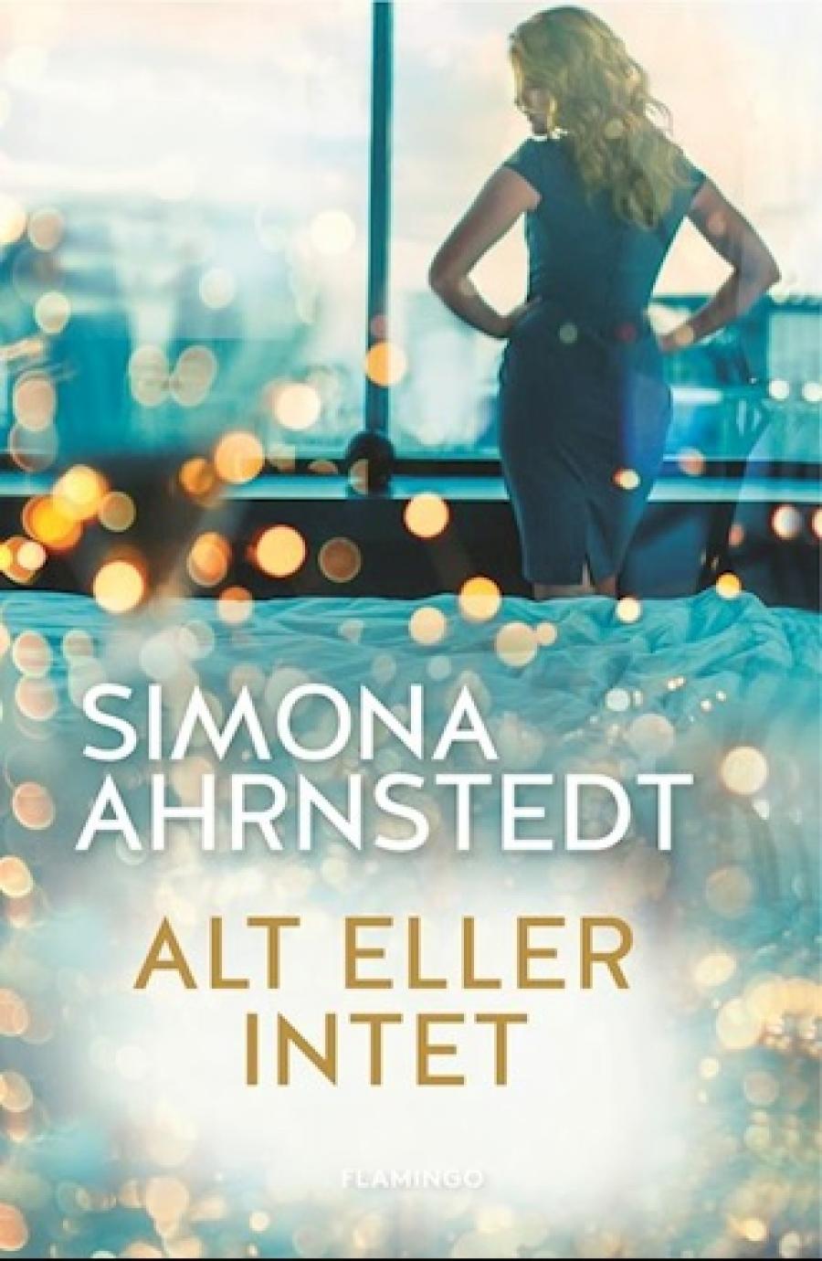 Alt eller intet af Simona Ahrnstedt