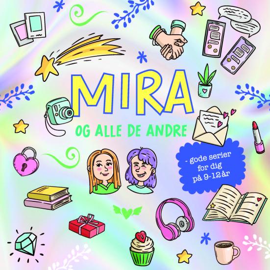 Grafiske elementer med teksten "Mira og alle de andre" i midten. Dette er forsiden af litteraturfolderen