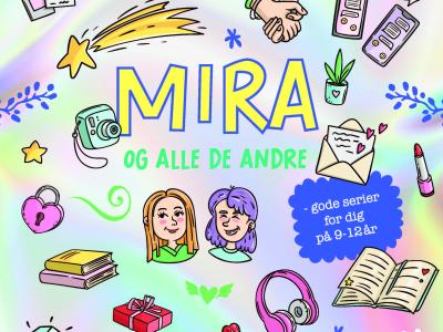 Grafiske elementer med teksten "Mira og alle de andre" i midten. Dette er forsiden af litteraturfolderen