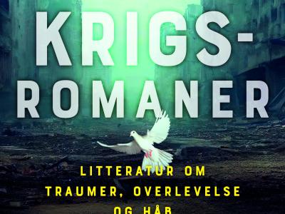 Forsidebillede af litteraturfolderen Krigsromaner. Der er en tekst over en hvid due hvor der står "litteratur om traumer, overlevelse og håb"