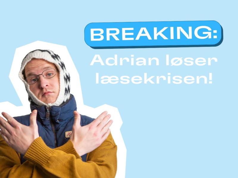 Adrian løser læsekrisen