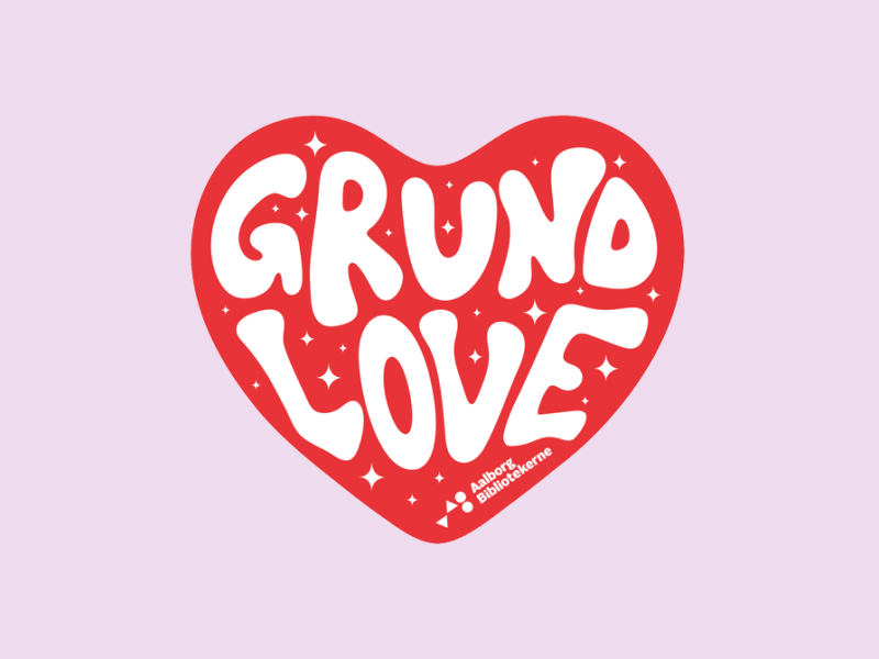 En grafik med rødt hjerte med teksten "Grundlove" og Aalborg Bibliotekernes logo inden i.