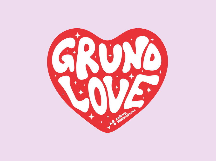 En grafik med rødt hjerte med teksten "Grundlove" og Aalborg Bibliotekernes logo inden i.